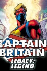 CAPTAIN BRITAIN: LEGACY OF A LEGEND TPB (2016)