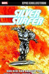 SILVER SURFER EPIC COLLECTION: SUN RISE AND SHADOW FALL TPB (Trade Paperback)