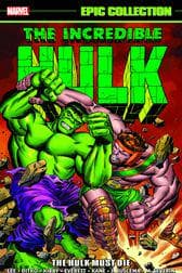 Incredible Hulk Epic Collection: The Hulk Must Die (Trade Paperback)